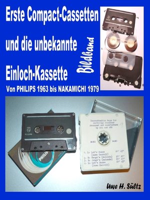 cover image of Erste Compact-Cassetten und die unbekannte Einloch-Kassette